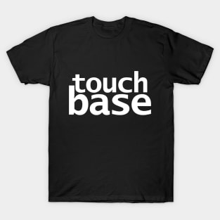 Touch Base T-Shirt